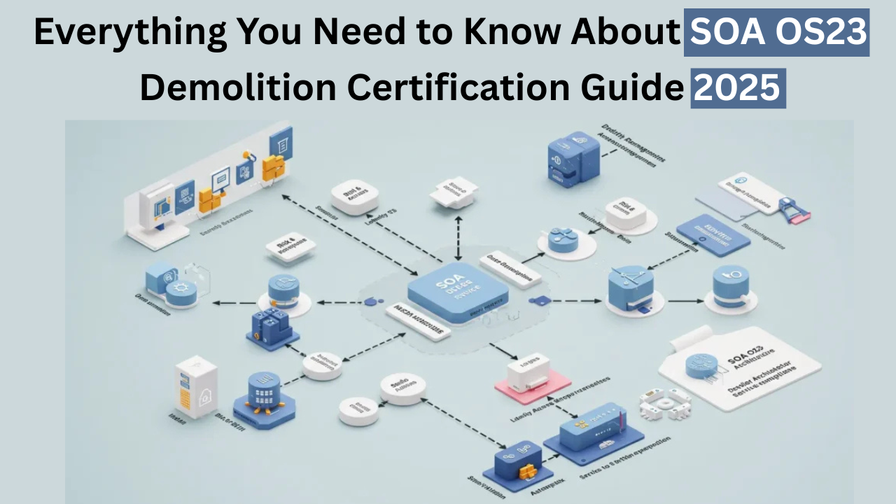 Everything You Need to Know About SOA OS23: Demolition Certification Guide 2025
