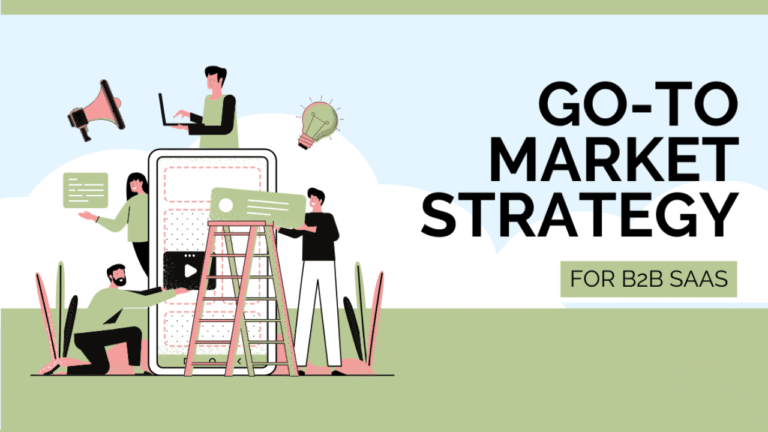 How to Build a Winning GTM Strategy for SaaS: A Step-by-Step Guide