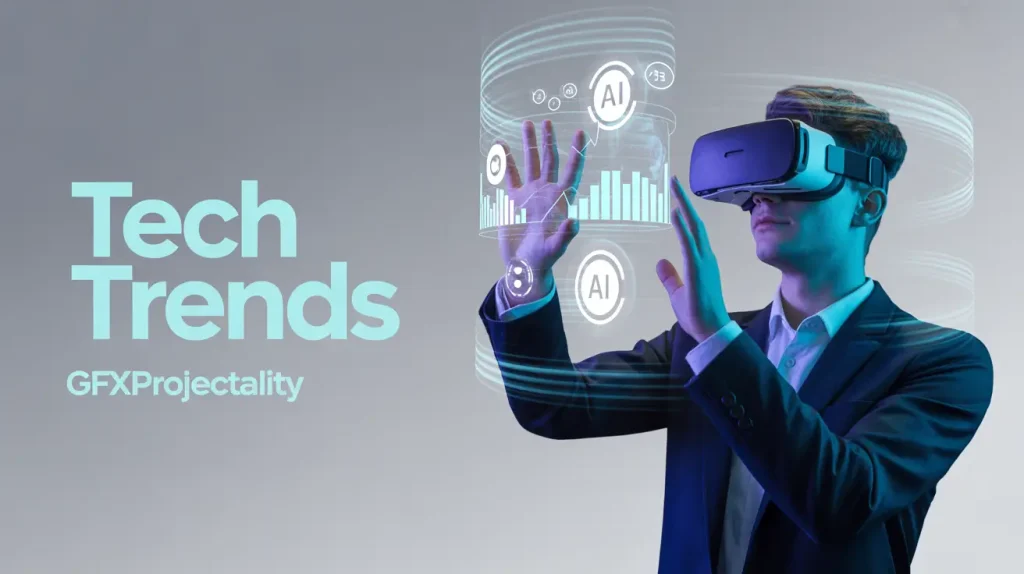 Tech Trends Gfxprojectality