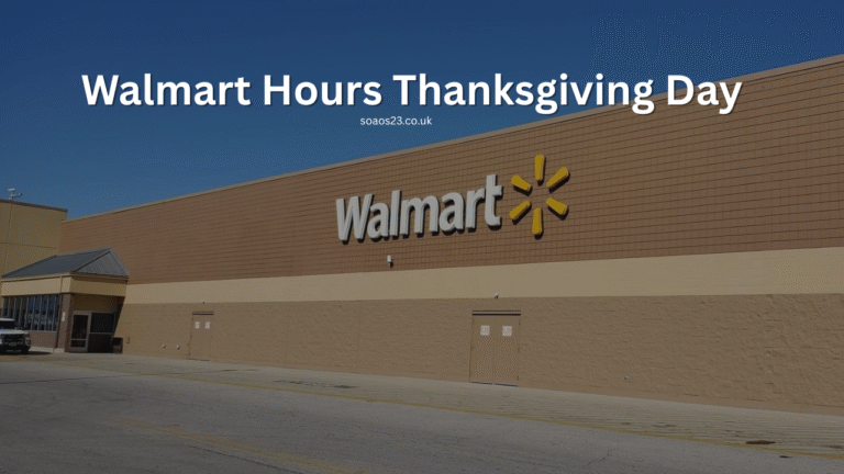 Walmart Hours Thanksgiving Day: Full Store Schedule & Black Friday Info