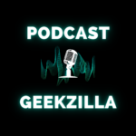 Geekzilla-Podcast