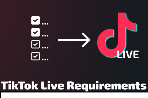 TikTok Live Requirements
