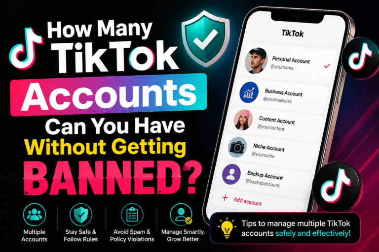How Many TikTok Accounts Can You Have