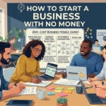 How to Start a Business with No Money